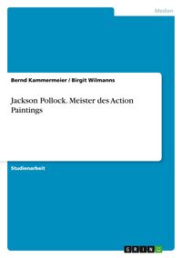 Produktbild: Jackson Pollock. Meister des Action Paintings