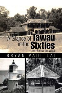 Produktbild: A Glance of Tawau in the Sixties