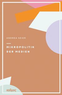 Produktbild: Mikropolitik der Medien