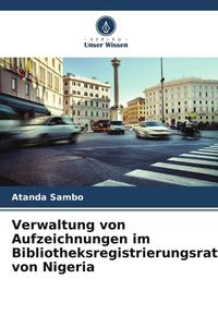 Produktbild: Verwaltung von Aufzeichnungen im Bibliotheksregistrierungsrat von Nigeria