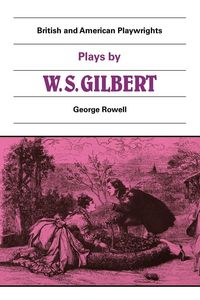 Produktbild: Plays by W. S. Gilbert