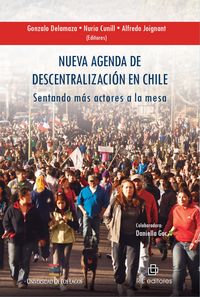 Produktbild: Nueva agenda de descentralizaci&oacute;n en Chile: sentando m&aacute;s actores a la mesa