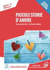 Bild vom Artikel Piccole storie d'amore. Livello 4. - Nuovo Edizione vom Autor Alessandro De Giuli