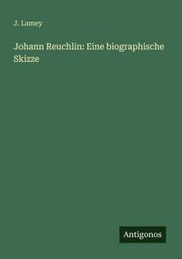 Produktbild: Johann Reuchlin: Eine biographische Skizze