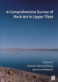 Produktbild: Bellezza, J: Comprehensive Survey of Rock Art in Upper Tibet