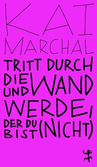 Produktbild: Tritt durch die Wand und werde, der du (nicht) bist