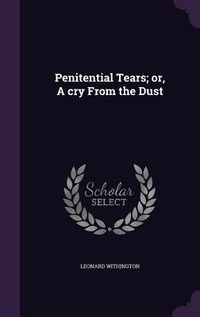 Produktbild: Penitential Tears; or, A cry From the Dust