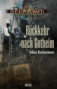 Produktbild: Lovecrafts Schriften des Grauens 13: R&uuml;ckkehr nach Gotheim