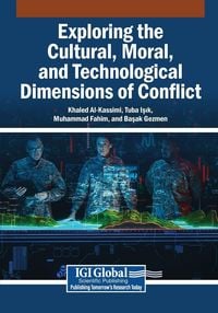 Produktbild: Exploring the Cultural, Moral, and Technological Dimensions of Conflict