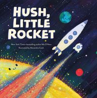 Bild vom Artikel Hush, Little Rocket vom Autor Mo O'Hara