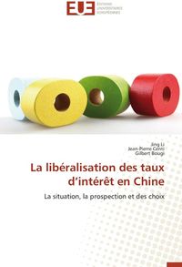 Produktbild: La lib&eacute;ralisation des taux d'int&eacute;r&ecirc;t en Chine