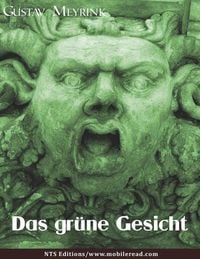 Produktbild: Gustav Meyrink: Das gr&uuml;ne Gesicht. Klassiker der phantastischen Literatur.