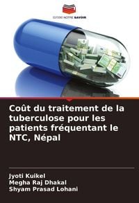 Produktbild: Co&ucirc;t du traitement de la tuberculose pour les patients fr&eacute;quentant le NTC, N&eacute;pal