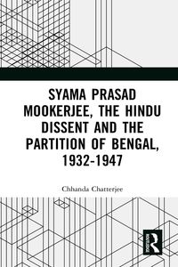 Produktbild: Syama Prasad Mookerjee, the Hindu Dissent and the Partition of Bengal, 1932-1947
