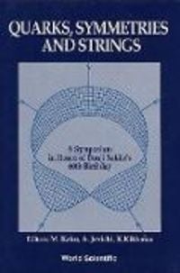 Produktbild: Quarks, Symmetries and Strings - A Symposium in Honor of Bunji Sakita's 60th Birthday