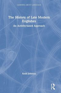 Produktbild: The History of Late Modern Englishes
