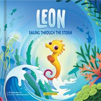 Produktbild: Leon, Sailing Through the Storm: A Children's Book about Anxiety, Courage, Emotions, and Overcoming Fear