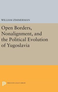 Produktbild: Open Borders, Nonalignment, and the Political Evolution of Yugoslavia