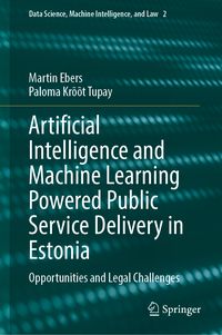 Produktbild: Artificial Intelligence and Machine Learning Powered Public Service Delivery in Estonia