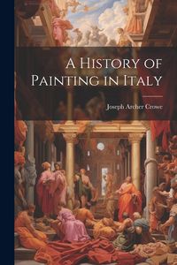 Produktbild: A History of Painting in Italy