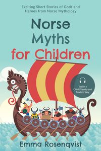 Produktbild: Norse Myths for Children: Exciting Short Stories of Gods and Heroes from Norse Mythology - Told in a Child-Friendly and Modern Way