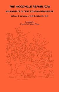 Produktbild: The Woodville Republican, Mississippi's Oldest Existing Newspaper, Volume 2