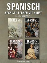 Bild vom Artikel Pack 4 Bücher in 1- Spanisch - Spanisch Lernen Mit Kunst vom Autor Mobile Library