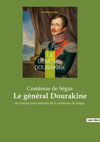 Produktbild: Le g&eacute;n&eacute;ral Dourakine