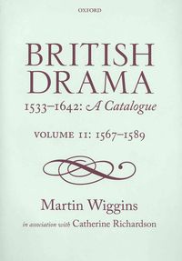 Produktbild: Wiggins, M: British Drama 1533-1642: A Catalogue