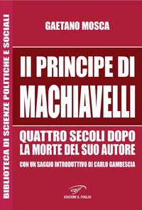 Produktbild: 'Il Principe' di Machiavelli quattro secoli dopo la morte del suo autore