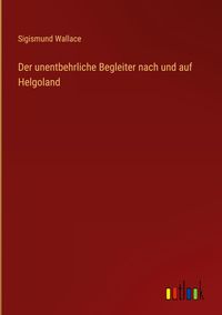 Produktbild: Der unentbehrliche Begleiter nach und auf Helgoland