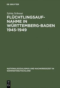 Produktbild: Fl&uuml;chtlingsaufnahme in W&uuml;rttemberg-Baden 1945-1949