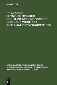 Produktbild: Physik komplexer nichtlinearer Netzwerke und neue Wege der Informationsverarbeitung