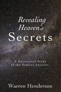 Produktbild: Revealing Heaven's Secrets - A Devotional Study of the Pauline Epistles