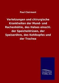 Produktbild: Verletzungen und chirurgische Krankheiten der Mund- und Rachenh&ouml;hle, des Halses