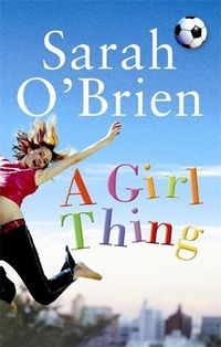 Bild vom Artikel O'Brien, S: A Girl Thing vom Autor Sarah O'Brien