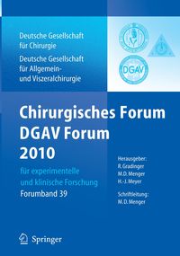 Chirurgisches Forum und DGAV Forum 2010 für experimentelle und klinische Forschung. Rainer Gradinger