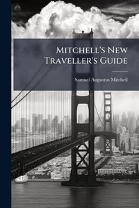 Produktbild: Mitchell's New Traveller's Guide