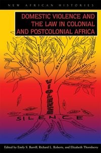 Produktbild: Domestic Violence and the Law in Colonial and Postcolonial Africa