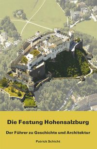 Bild vom Artikel Die Festung Hohensalzburg vom Autor Patrick Schicht