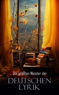 Produktbild: Die größten Meister der deutschen Lyrik