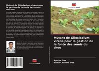 Produktbild: Mutant de Gliocladium virens pour la gestion de la fonte des semis du chou