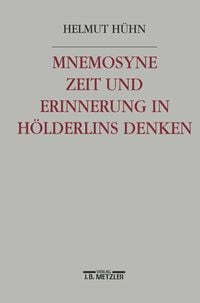 Produktbild: Mnemosyne. Zeit und Erinnerung in H&ouml;lderlins Denken