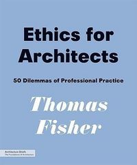 Produktbild: Fisher, T: Ethics for Architects
