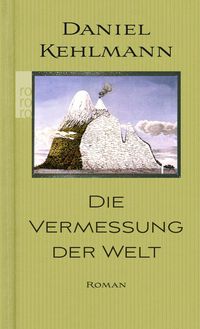 Bild vom Artikel Die Vermessung der Welt vom Autor Daniel Kehlmann