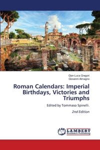 Produktbild: Roman Calendars: Imperial Birthdays, Victories and Triumphs