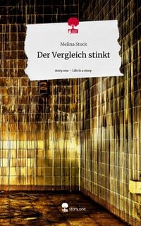 Produktbild: Der Vergleich stinkt. Life is a Story - story.one