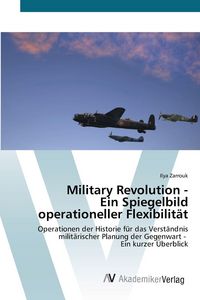 Produktbild: Military Revolution - Ein Spiegelbild operationeller Flexibilit&auml;t