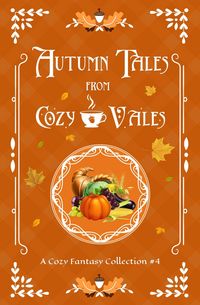 Produktbild: Autumn Tales From Cozy Vales (Cozy Vales Collection, #4)