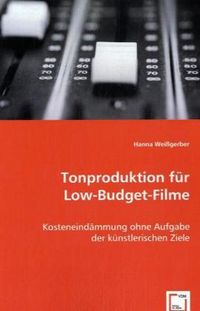 Produktbild: Wei&szlig;gerber, H: Tonproduktion f&uuml;r Low-Budget-Filme